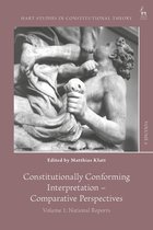 Hart Studies in Constitutional Theory- Constitutionally Conforming Interpretation – Comparative Perspectives