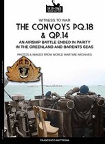 Witness to war 42 - The convoys PQ.18 & QP.14