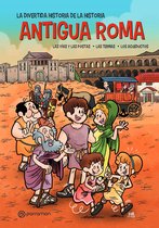 La divertida historia de la historia - Antigua Roma