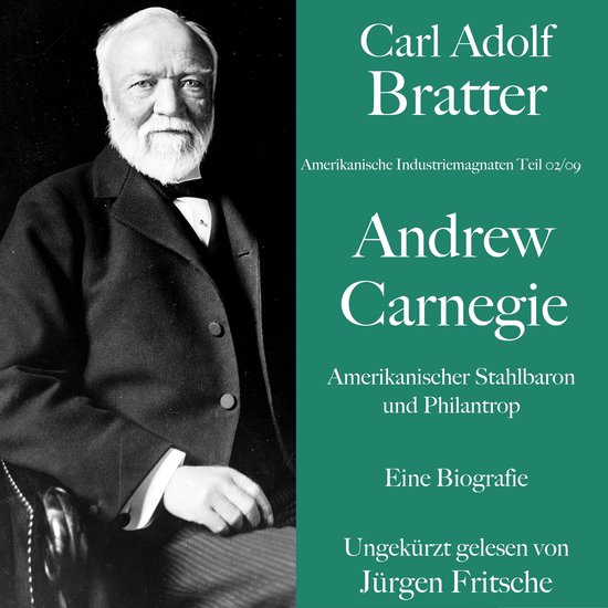 Carl Adolf Bratter: Andrew Carnegie. Amerikanischer Stahlbar ... - cover