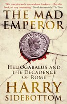 ISBN Mad Emperor : Heliogabalus and the Decadence of Rome, histoire, Anglais, Livre broché, 352 pages