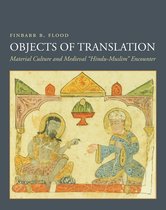 Objects of Translation – Material Culture and Medieval "Hindu–Muslim" Encounter