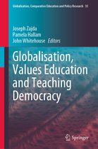 Globalisation, Comparative Education and Policy Research- Globalisation, Values Education and Teaching Democracy