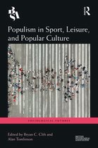 Sociological Futures- Populism in Sport, Leisure, and Popular Culture