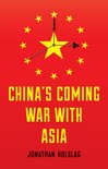Chinas Coming War With Asia
