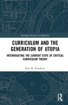 Routledge Research in Education- Curriculum and the Generation of Utopia
