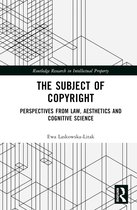 Routledge Research in Intellectual Property-The Subject of Copyright