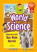 World of Science - Adventures with Man-Made Marvels