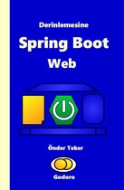 Derinlemesine Spring Boot Web