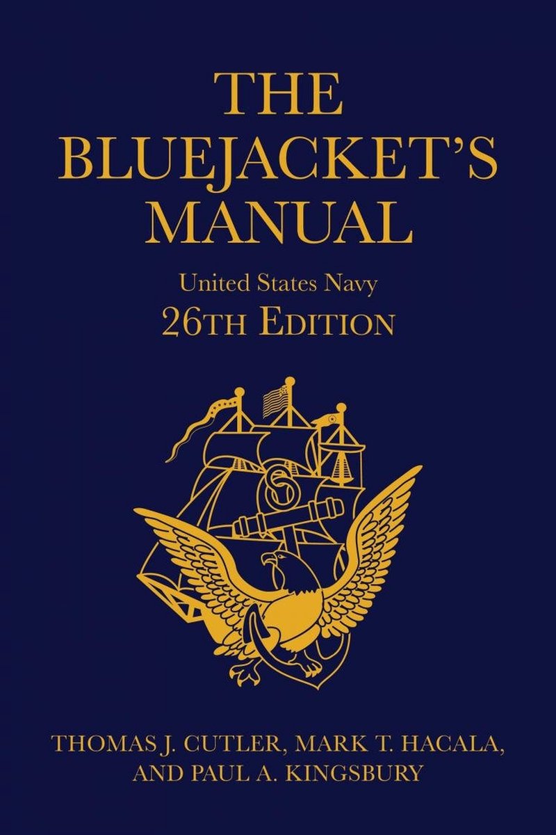 Blue & Gold Professional Library-The Bluejacket's Manual, 26th Edition - Thomas J Cutler