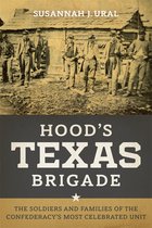 Conflicting Worlds: New Dimensions of the American Civil War- Hood's Texas Brigade