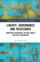 Routledge Studies in Social and Political Thought- Liberty, Governance and Resistance