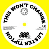 Lester Tipton & Edward Hamilton - This Wont Change/Baby Don't You Weep (7" Vinyl Single)