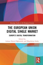 Routledge Studies in the European Economy-The European Union Digital Single Market