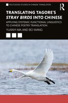 Routledge Studies in Chinese Translation- Translating Tagore's Stray Birds into Chinese
