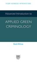 Elgar Advanced Introductions series- Advanced Introduction to Applied Green Criminology