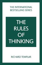 The Rules Series-The Rules of Thinking: A Personal Code to Think Yourself Smarter, Wiser and Happier