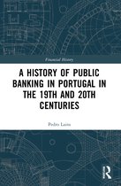 Financial History-A History of Public Banking in Portugal in the 19th and 20th Centuries