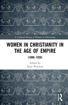 A Cultural History of Women in Christianity- Women in Christianity in the Age of Empire