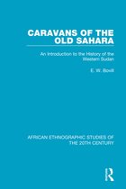African Ethnographic Studies of the 20th Century- Caravans of the Old Sahara