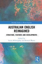 Routledge Studies in World Englishes- Australian English Reimagined