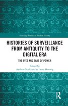 Routledge Studies in Modern History- Histories of Surveillance from Antiquity to the Digital Era