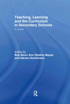Teaching, Learning and the Curriculum in Secondary Schools