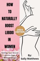 How to naturally boost libido in women