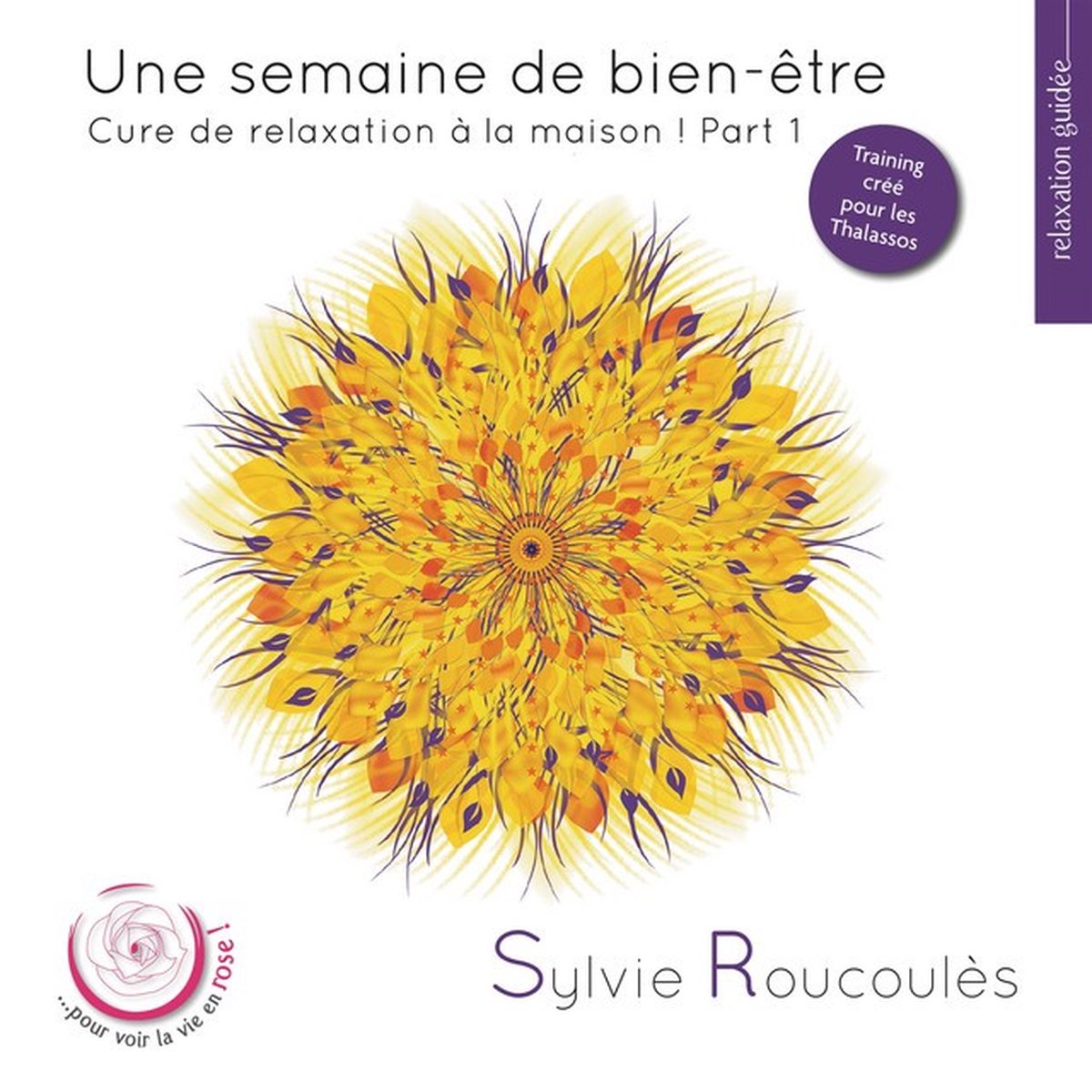 Sylvie Roucoulès - Cure De Relaxation À La Maison Part 1 (CD)
