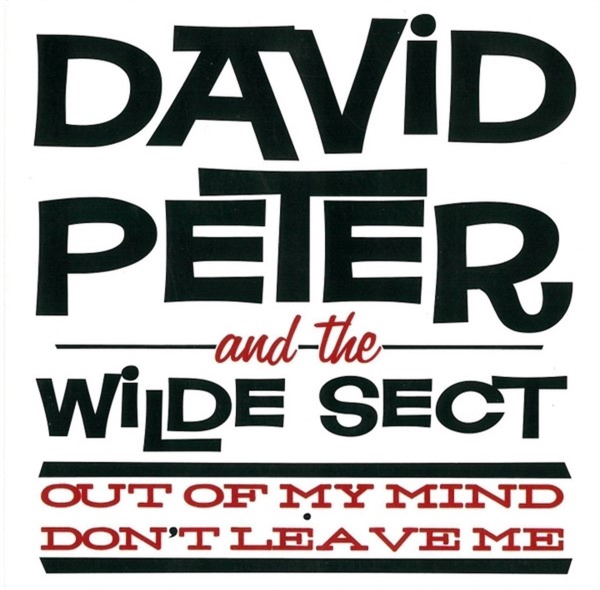 David Peter And The Wilde Sect - Out Of My Mind / Don't Leave Me (7" Single)