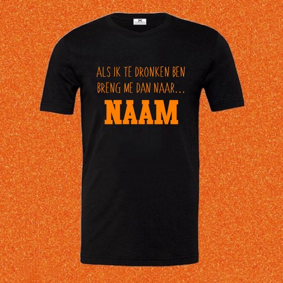 T-shirt Koningsdag mesdames et messieurs - si je suis trop ivre emmenez-moi - Vêtements Koningsdag - Taille M