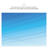 Kayhan Kalhor And Toumani Diabaté - The Sky Is The Same Colour Everywhere (2 LP)