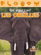 Quel animal a ceci? (What Animal Has These Parts?) - Les oreilles (Ears)