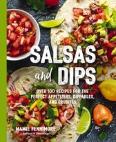 The Art of Entertaining- Salsas and Dips