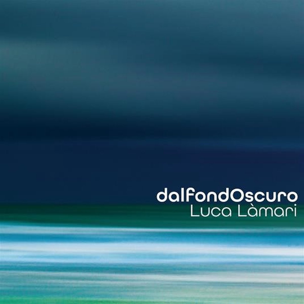 Luca Lamaria - Dal Fondo Oscuro (CD)