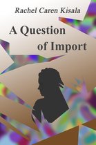 Detective Twyle 1 - A Question of Import