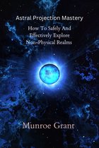 Astral Projection Mastery