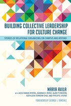Publicly Engaged Scholars: Identities, Purposes, Practices- Building Collective Leadership for Culture Change