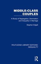 Routledge Library Editions: Inequality- Middle-Class Couples
