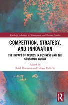 Routledge Advances in Management and Business Studies- Competition, Strategy, and Innovation