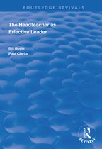 Routledge Revivals-The Headteacher as Effective Leader