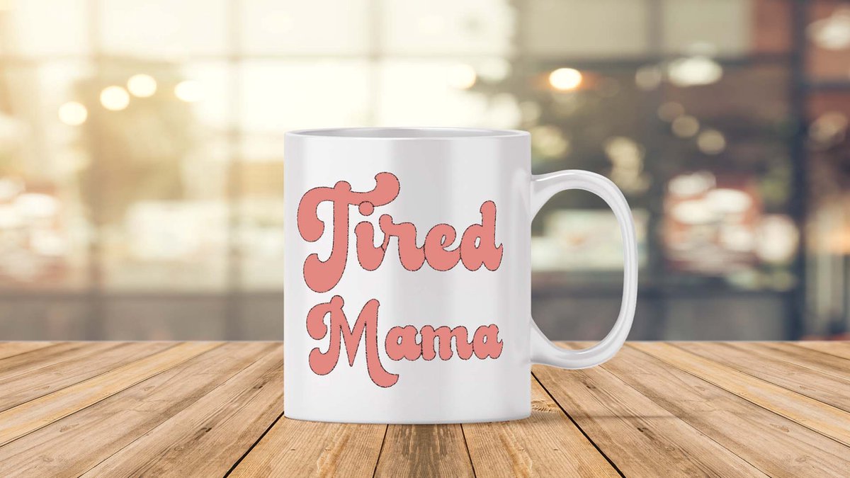 Mok Tired mama -best mom forever - Beste moeder ter wereld - liefde - cute - moederdag
