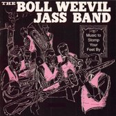 The Boll Weevil Jass Band - Music To Stomp Your Feet By - Volume 1 (CD)