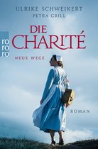 Die Charité-Reihe 3 - Die Charité: Neue Wege
