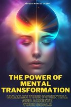 The Empowerment Series: Transforming Lives through Self-Help and Personal Growth 1 - The Power of Mental Transformation