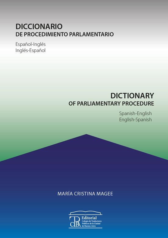 Procedure Dictionary Diccionario de procedimiento parlamentario / Dictionary of ...