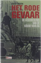 Het rode gevaar: de geschiedenis van de Koude Oorlog 1917-1991