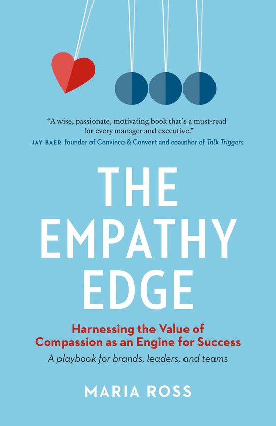 The Empathy Edge: Harnessing the Value of Compassion as an E ... - cover