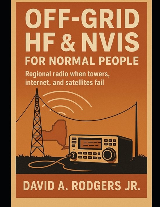 Off-Grid Radio- Off-Grid HF & NVIS for Normal People - cover