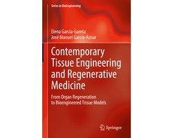 Series in BioEngineering- Contemporary Tissue Engineering and Regenerative Medicine